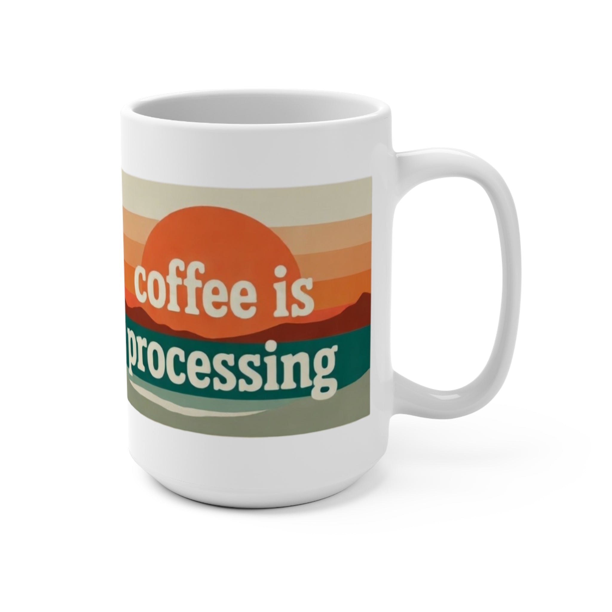 Coffee Is Processing Mug – Retro Sunset Coffee Mug (15oz) | Funny Minimalist Coffee Lover Gift